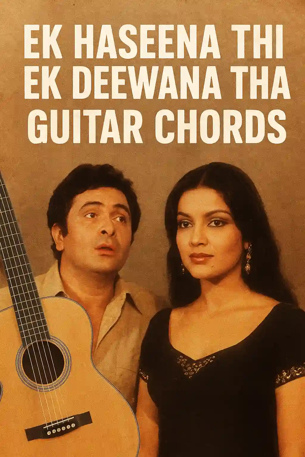 Vintage poster-style portrait of two Bollywood-era characters with acoustic guitar — “Ek Haseena Thi Ek Deewana Tha” guitar chords featured image.