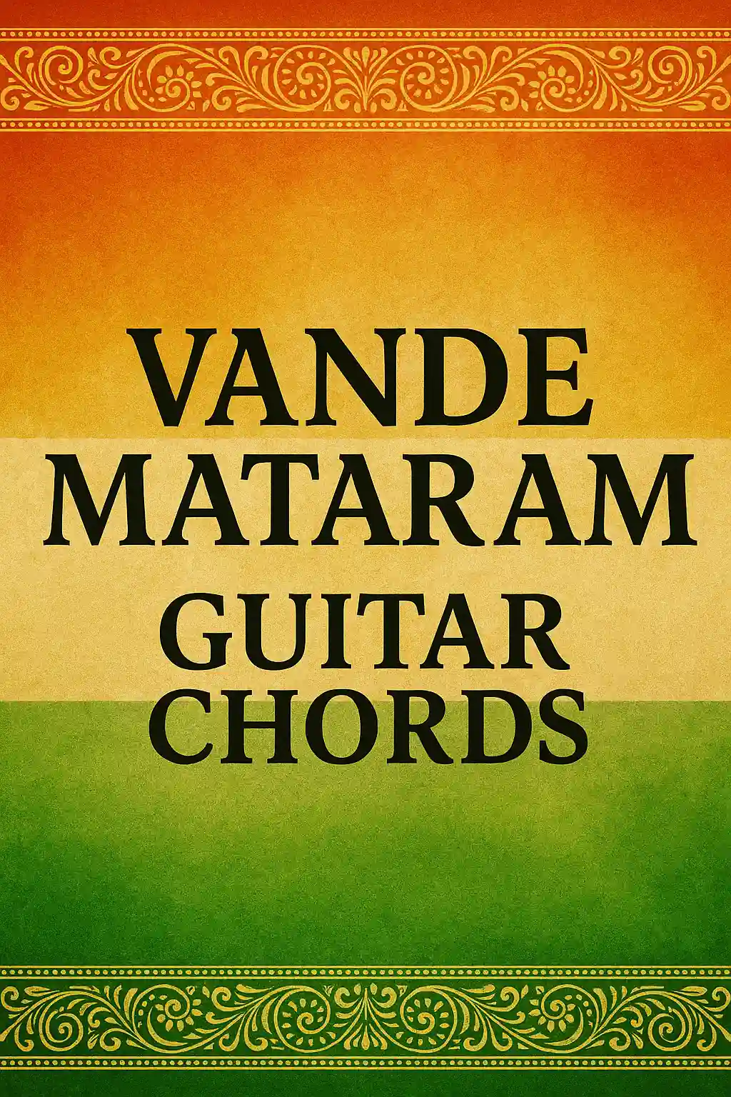 Vande Mataram Guitar Chords with Strumming Video Guide