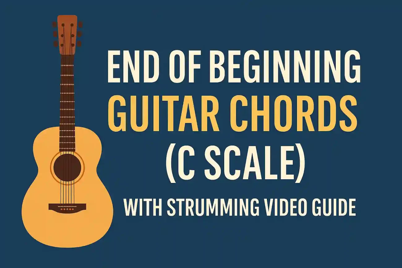 End Of Beginning guitar chords in C scale with strumming guide tutorial featured image