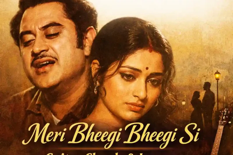 Meri Bheegi Bheegi Si Guitar Chords (Capo 1) With Strumming Video Guide – Easy Bollywood Classic