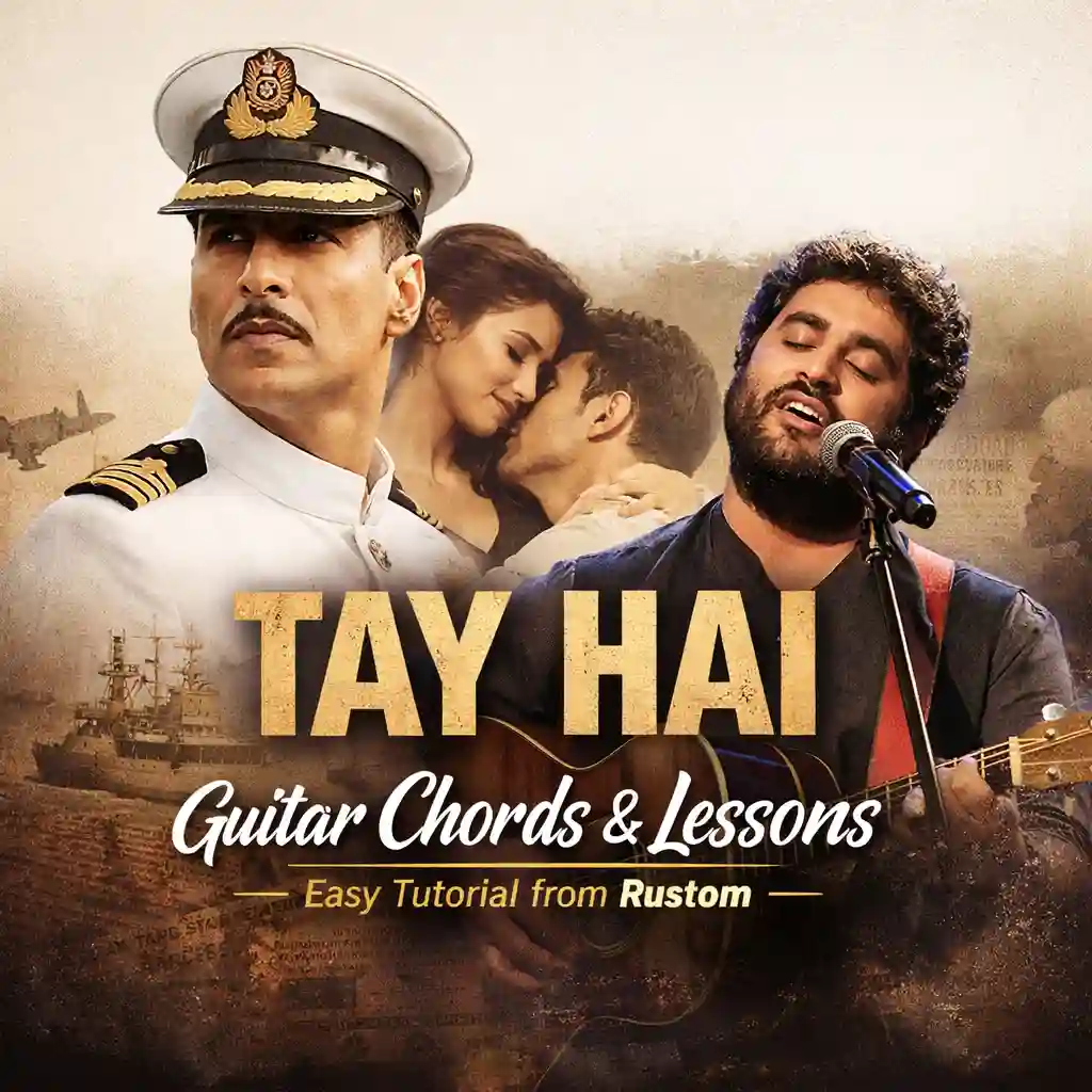 Tay Hai guitar chords from Rustom Arijit Singh easy tutorial