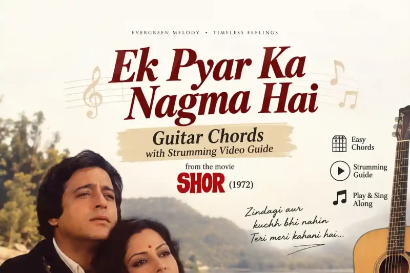 Ek Pyar Ka Nagma Hai guitar chords with strumming video guide from Shor 1972