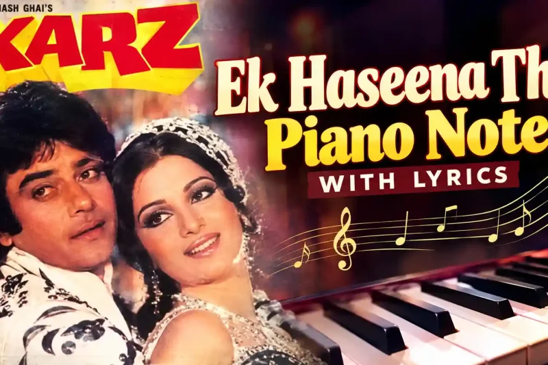 Ek Haseena Thi Piano Notes with Lyrics | Karz